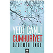 Yedi Canl Cumhuriyet zdemir nce Eksik Para Yaynlar