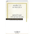 Kendime Dnceler Marcus Aurelius Hasan Ali Ycel Klasikleri
