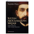 Sultan Abdlhamid`in Srda Yakn Plan Yaynlar